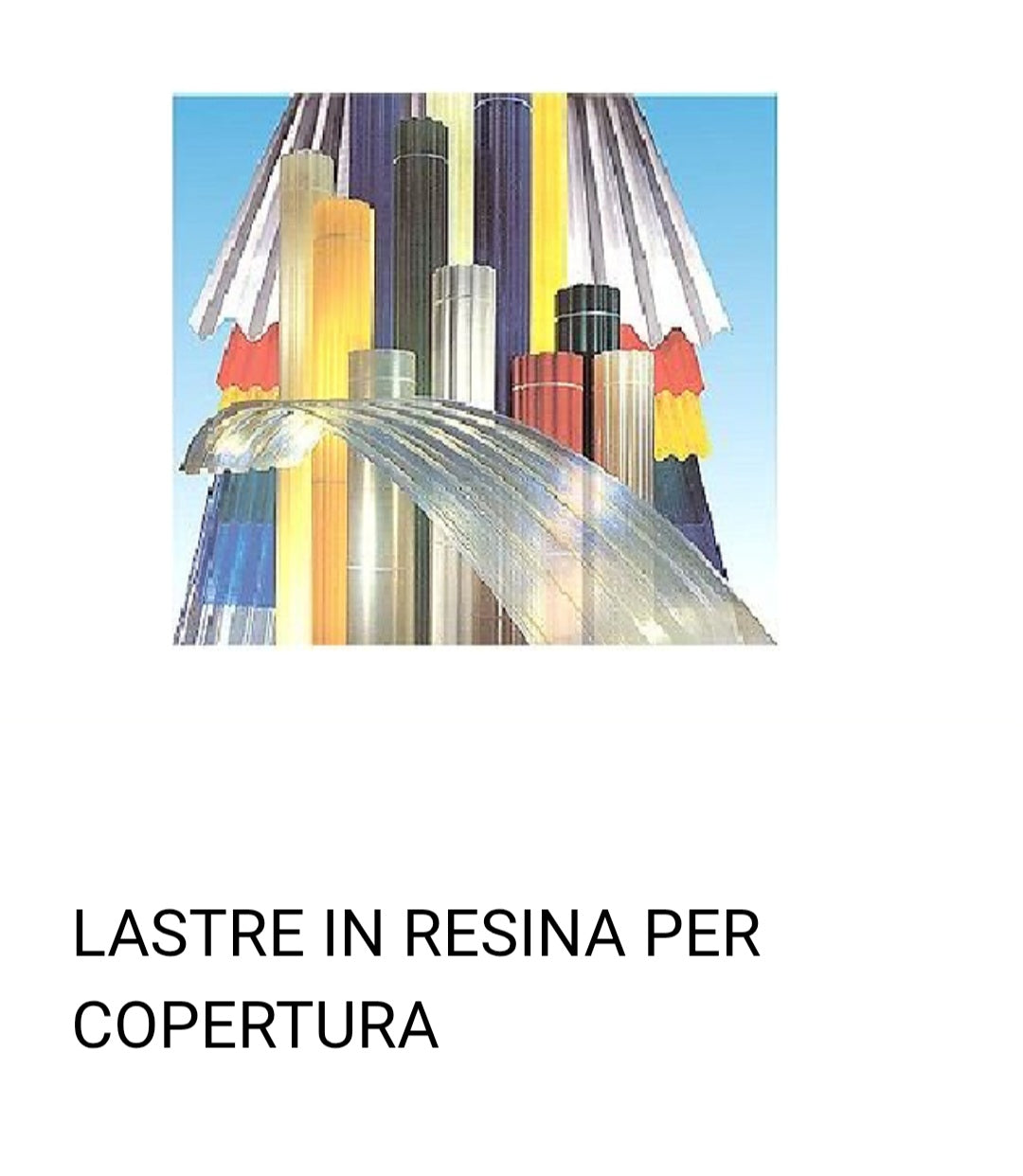 Lastre Copertura Resina Ondulato Grecato e Liscio su Misura